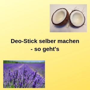 Deo-Stick selber machen - so geht's