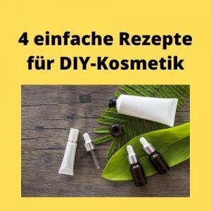 4 einfache Rezepte für DIY-Kosmetik