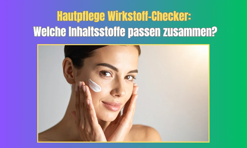 hautpflege-wirkstoff-checker-quality-q88